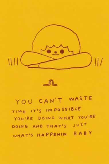 You Can't Waste Time Postcard by Hiller Goodspeed