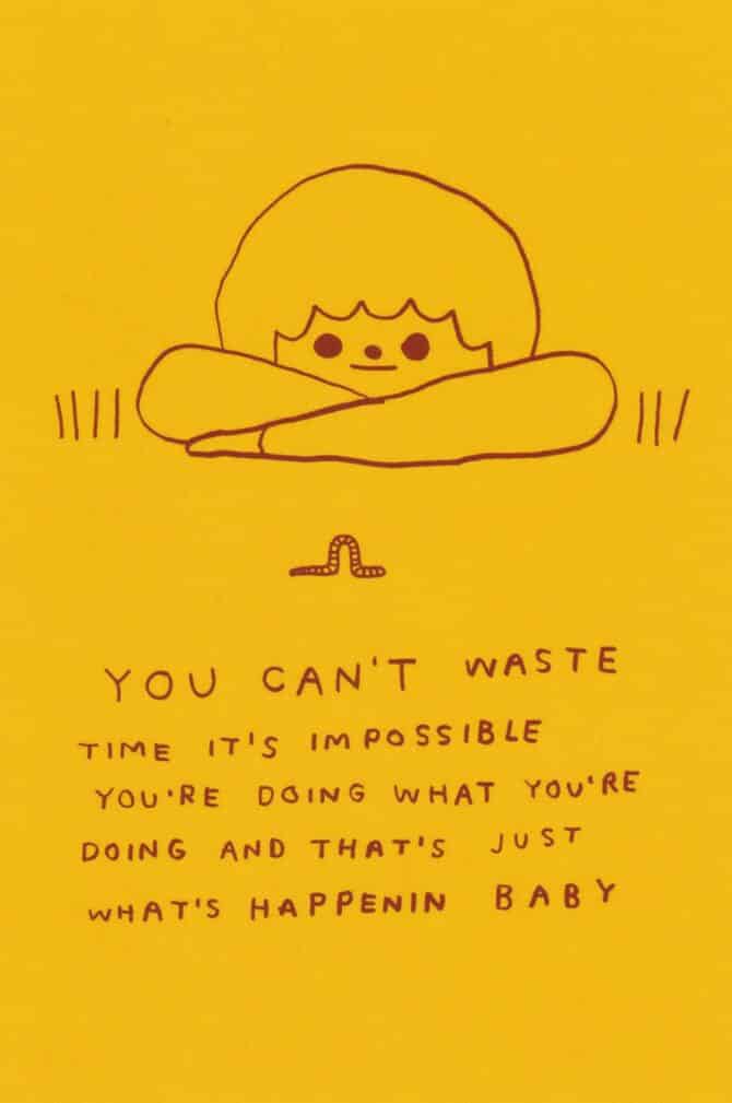 You Can't Waste Time Postcard by Hiller Goodspeed