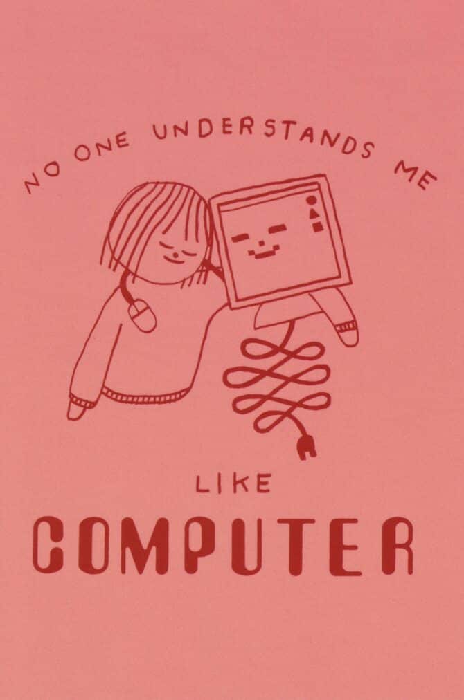 No One Understands Me Like Computer Postcard by Hiller Goodspeed